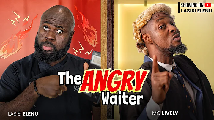THE ANGRY WAITER | (THE LEGAL APOSTLE) LASISI ELENU || MC LIVELY || PROSPER BUNDLE