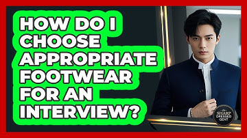 How Do I Choose Appropriate Footwear For An Interview? - The Sharp Dressed Gent