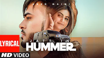 Jatt In Hummer: Arsh Maini (Official Lyrical Punjabi Song) | Goldboy | Punjabi Songs