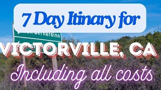 Victorville California 7 Day Trip Itinerary Including Costs and Transport -  Victorville CA 2024