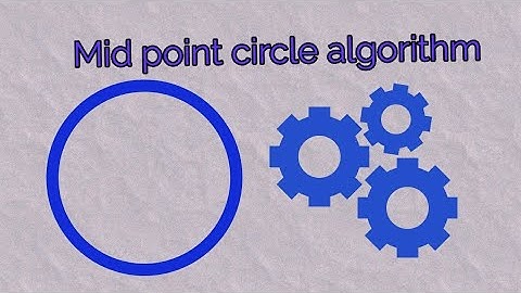 Mid point circle algorithm derivation