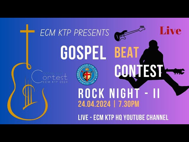 ECM KTP Gospel Beat Contest 2024 | ROCK NIGHT 2 class=