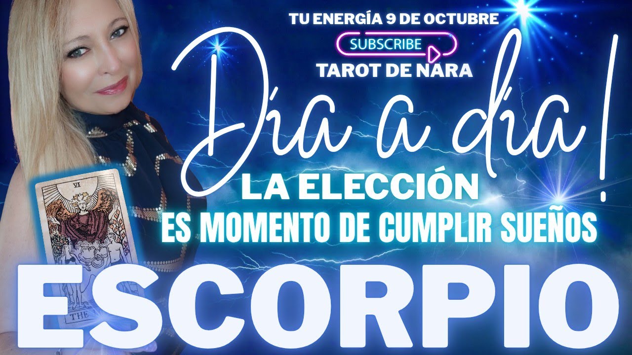 ESCORPIO♏TE TOCA DECIR QUE SUEÑO QUIERES CUMPLIR!POR QUE LO PODRAS ...