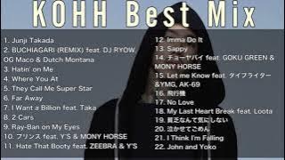 【DJ MIX】【Best Mix】KOHH Best Mix Greatest Hits 2022 #KOHH #DJMix