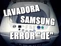 Lavadora Samsung (ERROR dE)