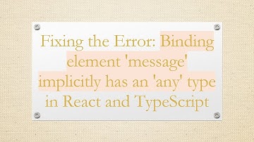 Fixing the Error: Binding element 