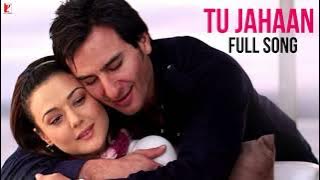 Tu Jahaan - Salaam Namaste | Saif Ali Khan & Priety Zinta | Sonu Nigam, Mahalaxmi | Vishal - Shekhar