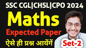 SSC CGL,CHSL,CPO,MTS 2024- Maths Expected Paper by Rohit Tripathi