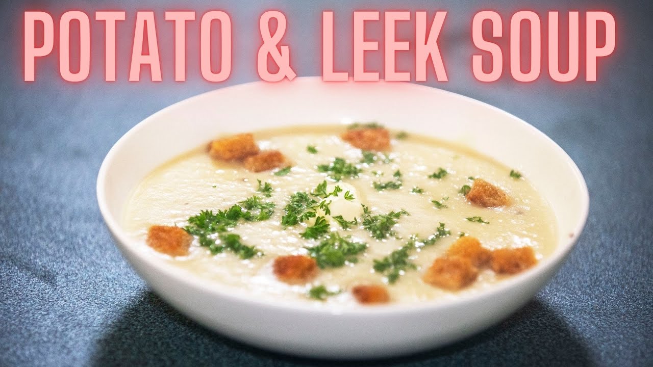 Potato & Leek Soup a Winters Favourite - YouTube