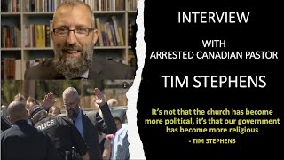 Interview With Arrested Canadian Pastor, Tim Stephens