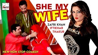 ZAFRI KHAN & IFTIKHAR THAKUR - SHE MY WIFE - 2019 Must Watch Funny😁😁Pakistani Stage Drama