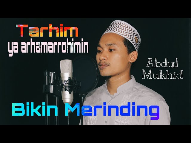 TARHIM  SUBUH YA ARHAMARROHIMIN || Abdul Mukhid Al Hafidz || Bikin Adem Hati di waktu Subuh class=