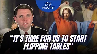 James Talarico: Flipping Tables Like Jesus, Not Christian Nationalists