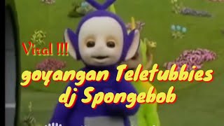 Dj Spongebob terbaru || viral goyangan Teletubbies