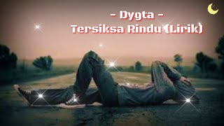 Dygta - Tersiksa Rindu Lirik || Ost Sinetron Samudera Cinta screenshot 5
