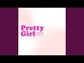 Pretty Girl (New Mix)