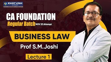 CA Foundation Business Law Lecture 1 | New batch For Dec 23 Exam | Prof. SM Joshi  #cafoundation