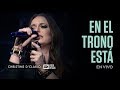 Christine D'Clario | En el Trono está | En Vivo