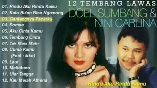 Doel Sumbang & Nini Carlina - Rindu Aku Rindu Kamu (FULL ALBUM 12 Tembang Lawas)