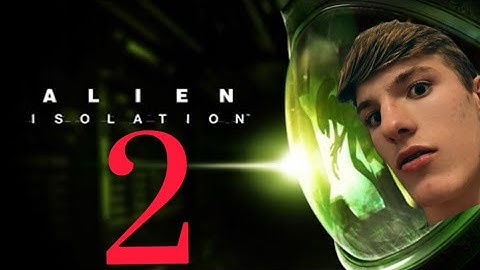 Alien isolation pt. 2￼👽MEET AXEL￼