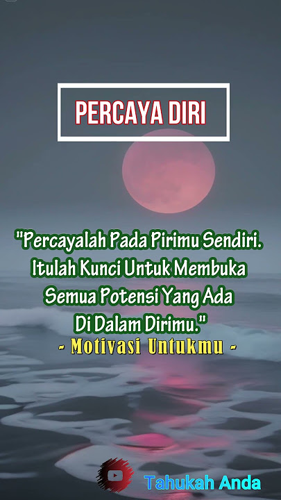 Motivasi  Hidup Jangan Pernah Menyerah - Percaya Diri Kunci Sukses #motivasi #percayadiri #quotes