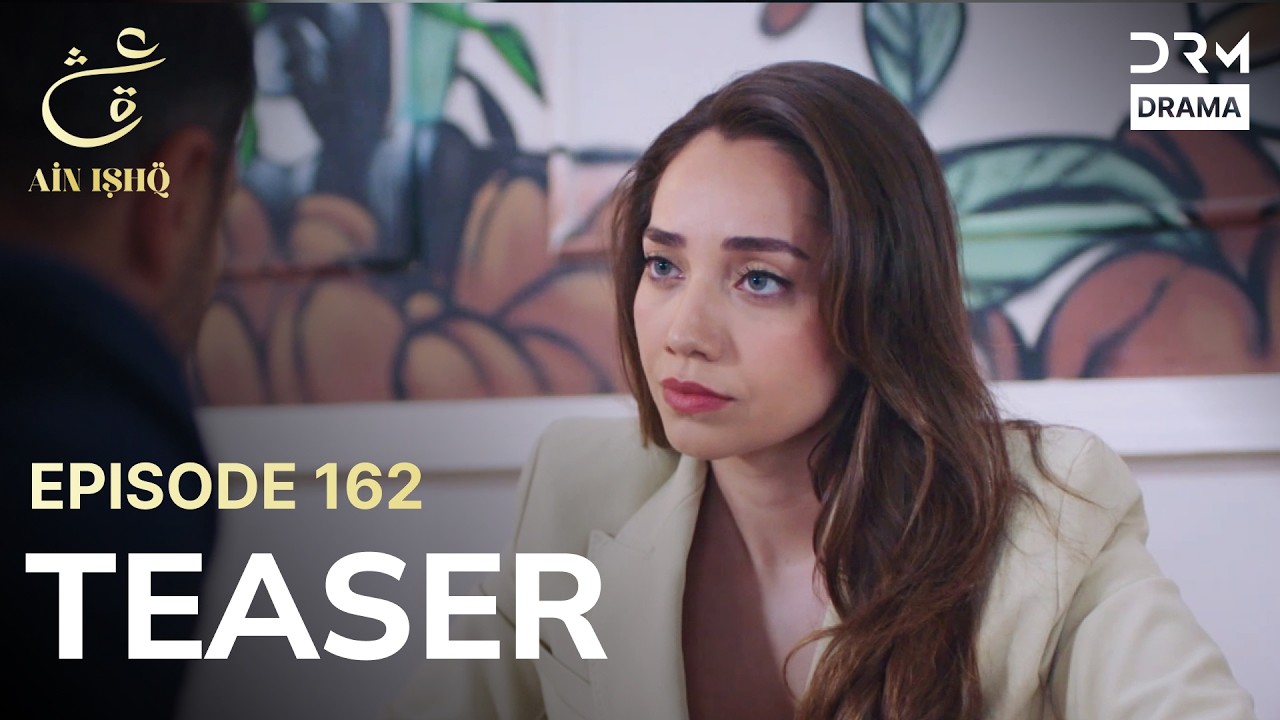 Turkish Drama In Urdu | Ain Ishq | One love | Teaser Episode 162 | UD2O