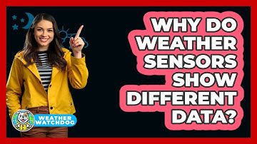 Why Do Weather Sensors Show Different Data? - Weather Watchdog