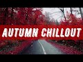 Autumn Chillout Mix 01 (Mixed By Pavel Gnetetsky) Ambient - Downtempo - Piano