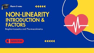 Non-Linear Pharmacokinetics Explained | Introduction & Key Factors Causing Non-Linearity