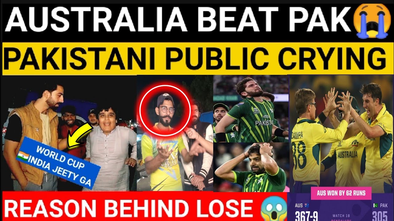 AUSTRALIA BEATS PAKISTAN TODAY | PAK PUBLIC CRYING | CWC23 - YouTube