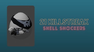 *Intense* 21 Killstreak in Shell Shockers