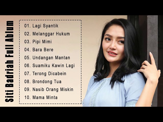 SitiBadriah   Lagu Pilihan Terbaik Siti Badriah  Full Album class=