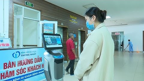 Bệnh viện ĐK Thống Nhất ứng dụng robot AI hỗ trợ người bệnh