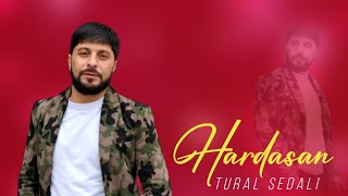 Tural Sedali - Hardasan 2024 (Resmi Musiqi Video)