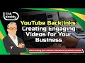 YouTube Backlinks - Creating Engaging Videos for Your Business