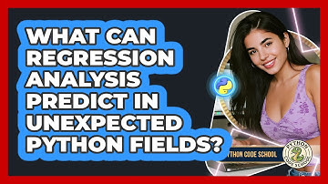 What Can Regression Analysis Predict In Unexpected Python Fields? - Python Code School