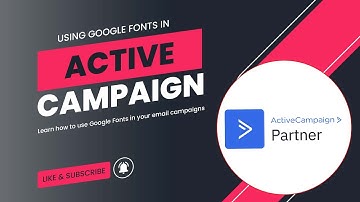 Using Google Fonts In ActiveCampaign