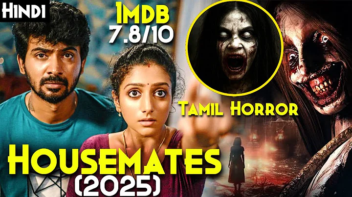2025 Highest Rated SOUTH INDIAN Supernatural Horror - House Mates (2025) Explained In Hindi | 7.8/10