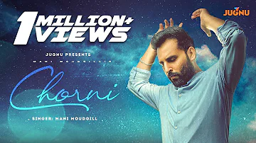 Chorni with Lyrics - Mani Moudgill | Shaitan | Latest Punjabi Song 2022 - Punjabi Songs @JugnuGlobal ​