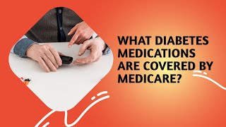 What Diabetes Medications are Covered by Medicare?