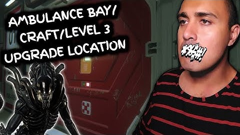 Alien Isolation [Ambulance Craft/Bay/Level 3 Upgrade Tuner Location]