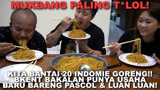 MABLOG 20 INDOMIE BARENG PASCOL MA LUANLUAN! SAMPE MAU MUNTAH MUNTAH