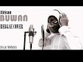 Buwan Reggae Cover | African Style