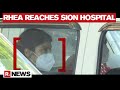 Rhea Chakraborty Reaches Sion Hospital; To Undergo Medical Test