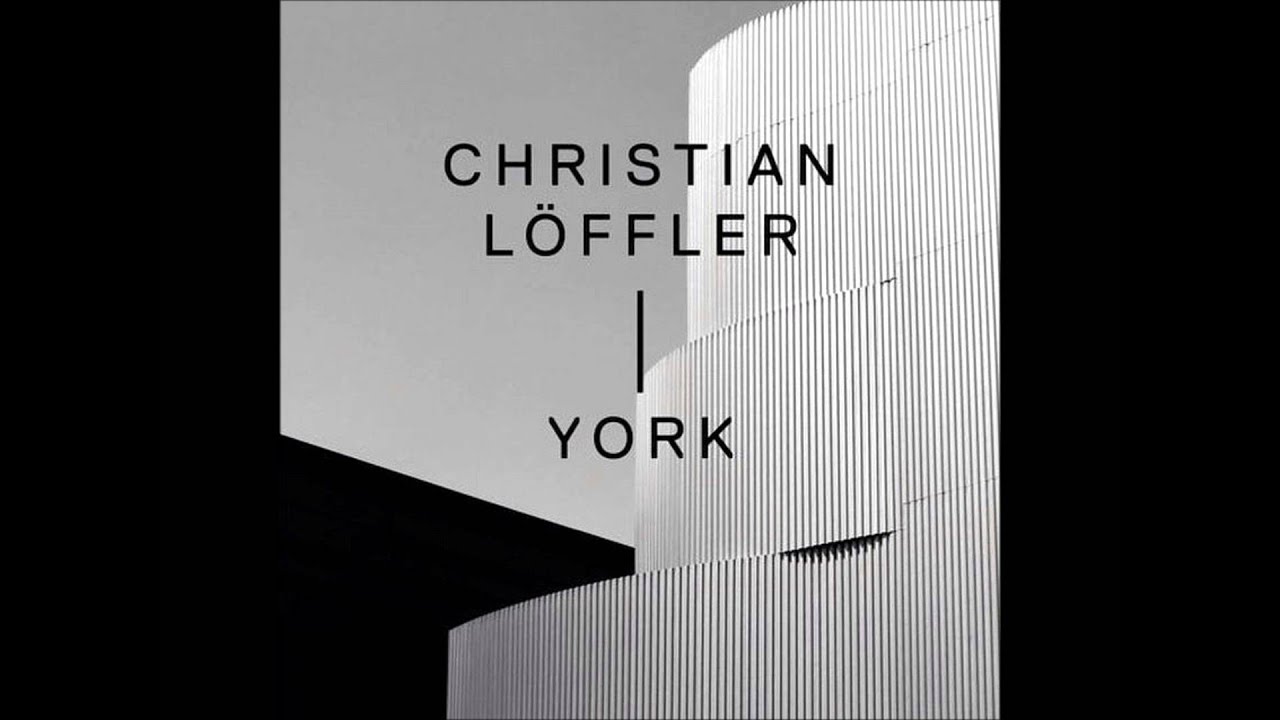 Watch Christian Löffler - York on YouTube Watch Christian Löffler - York on YouTube