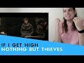 Voice Teacher Reacts to Nothing But Thieves - If I Get High Live Session