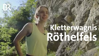 Herausforderung im Frankenjura: Klettern am Röthelfels | Zwischen Spessart und Karwendel | BR