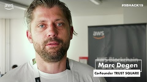 TrustSquare Swiss Blockchain Hackathon - AWS Sizzle Reel