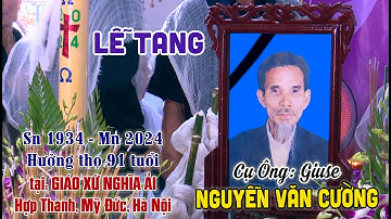 ✝️ LỄ TANG | Cụ Ông Giuse NGUYỄN VĂN CƯỜNG🙏Giáo xứ Nghĩa Ải –TGP Hà Nội 2024