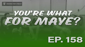 Ep.158 You're What for Maye? | UnderDog Sports Podcast